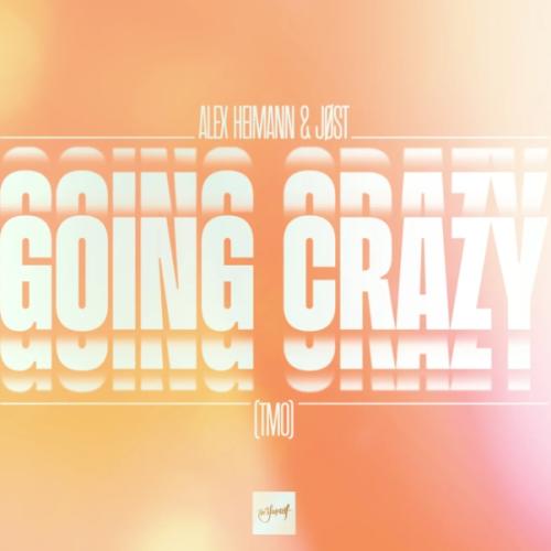 Alex Heimann & Jost - Going Crazy (TMO)