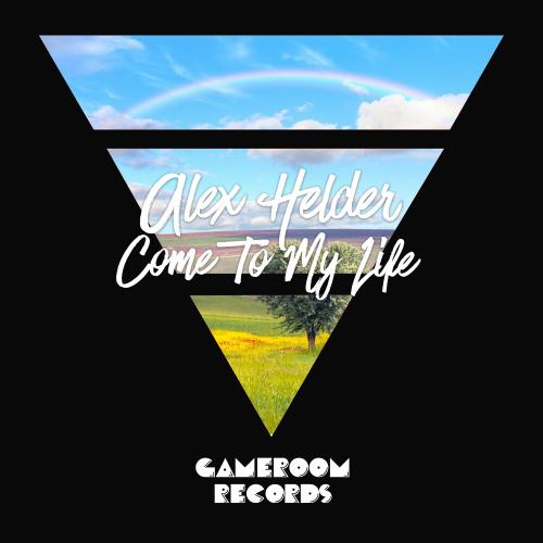 Alex Helder - Come To My Life