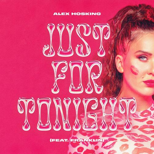 Alex Hosking feat. Franklin - Just For Tonight