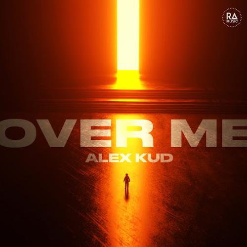 Alex Kud - Over Me
