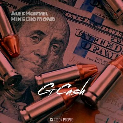G Cash - Alex Marvel, Mike Diamond