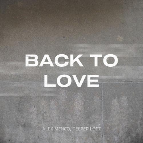 Alex Menco & Deeper Loft - Back to Love