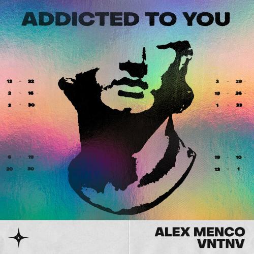 Addicted To You - Alex Menco feat. VNTNV