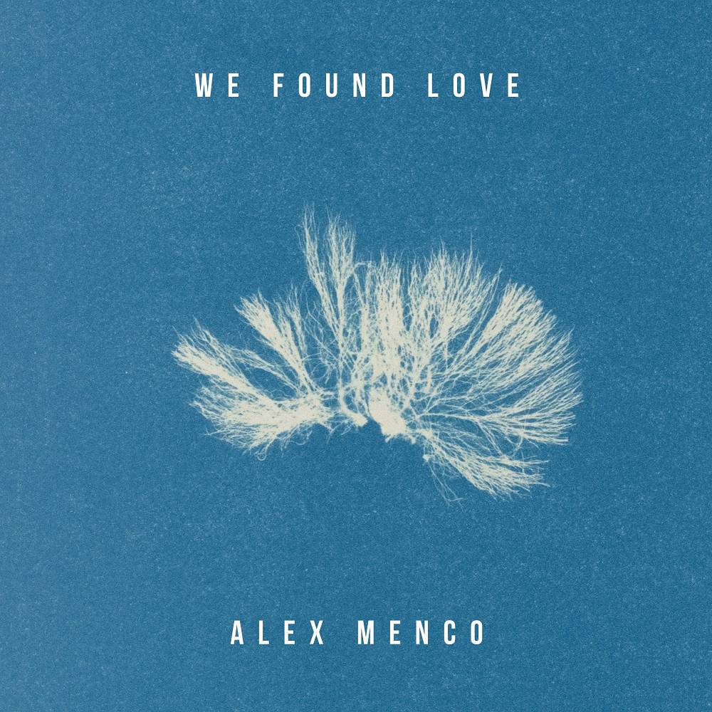 We Found Love - Alex Menco