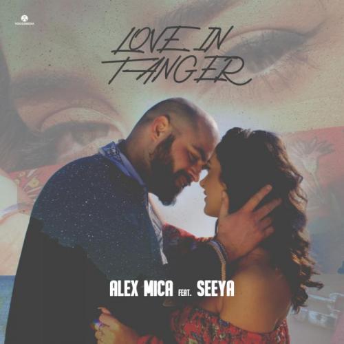Alex Mica feat. Seeya - Love in Tanger (Extended)
