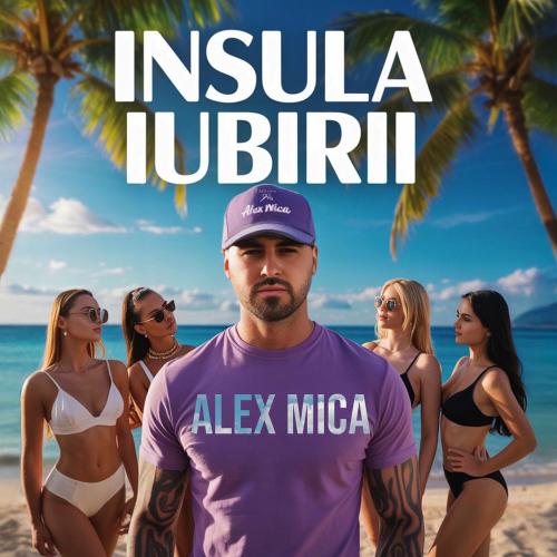 Alex Mica - Insula Iubirii