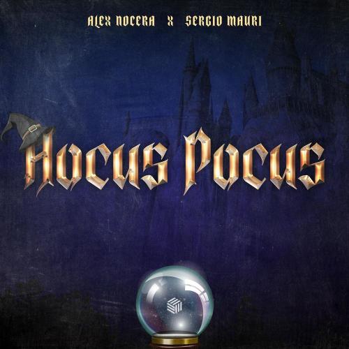 Alex Nocera & Sergio Mauri - Hocus Pocus