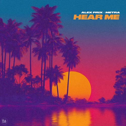 Alex Prix, Metra - Hear Me