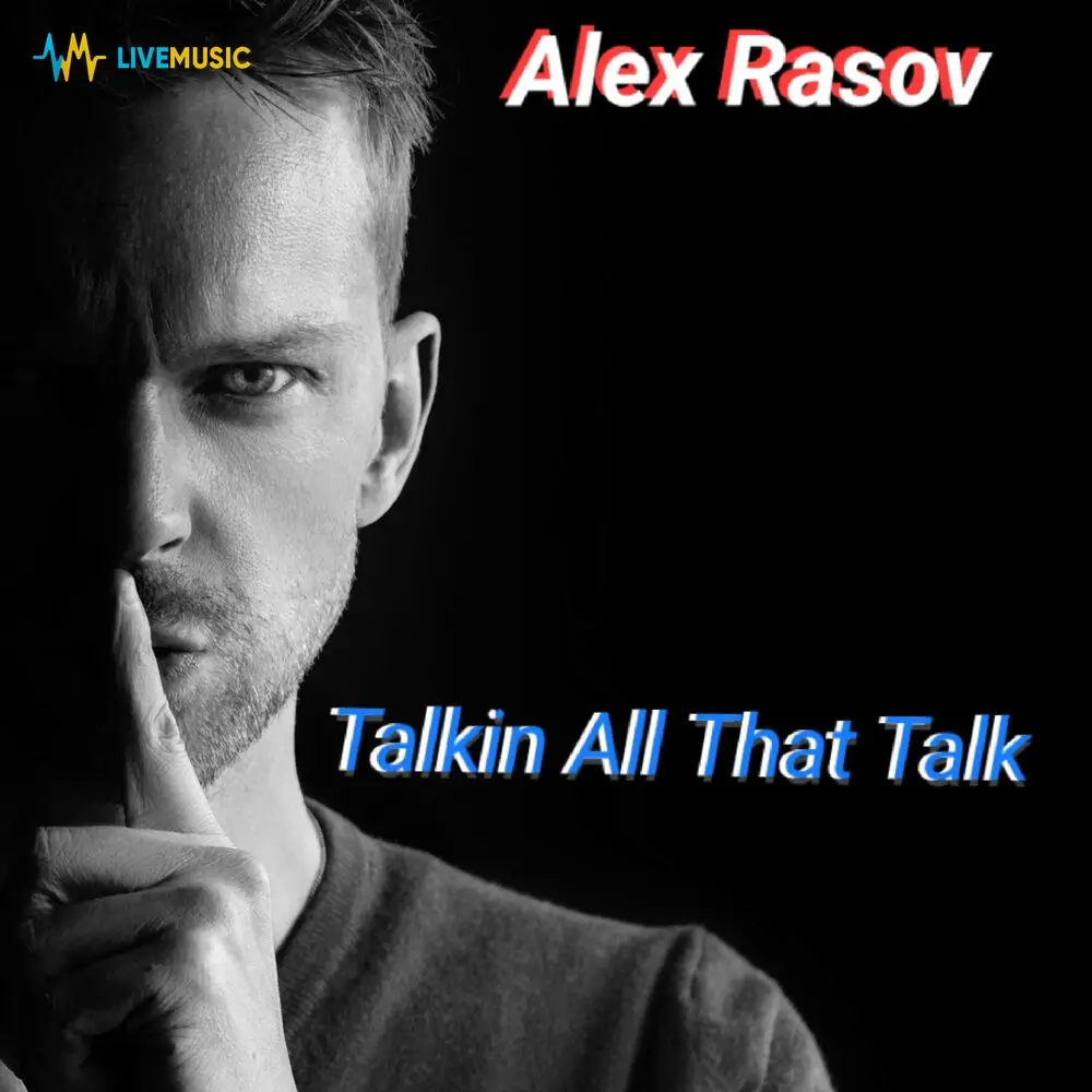 Talkin All That Talk - Alex Rasov