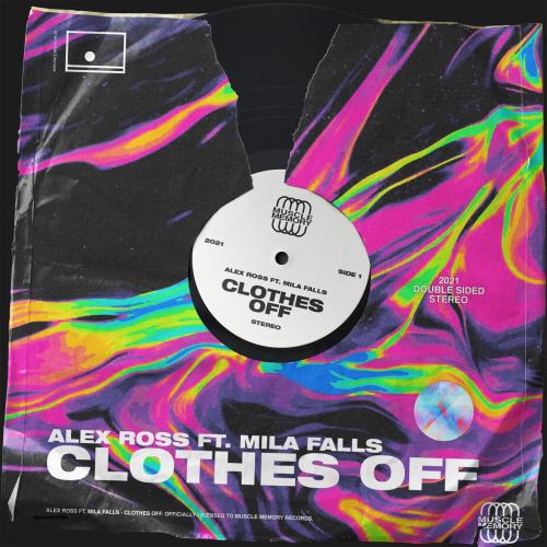 Clothes Off (feat. Mila Falls) - Alex Ross