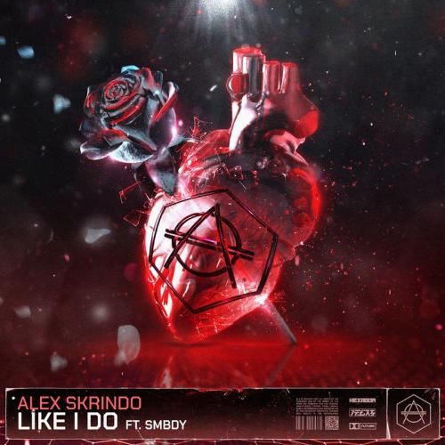 Alex Skrindo feat. smbdy - Like I Do