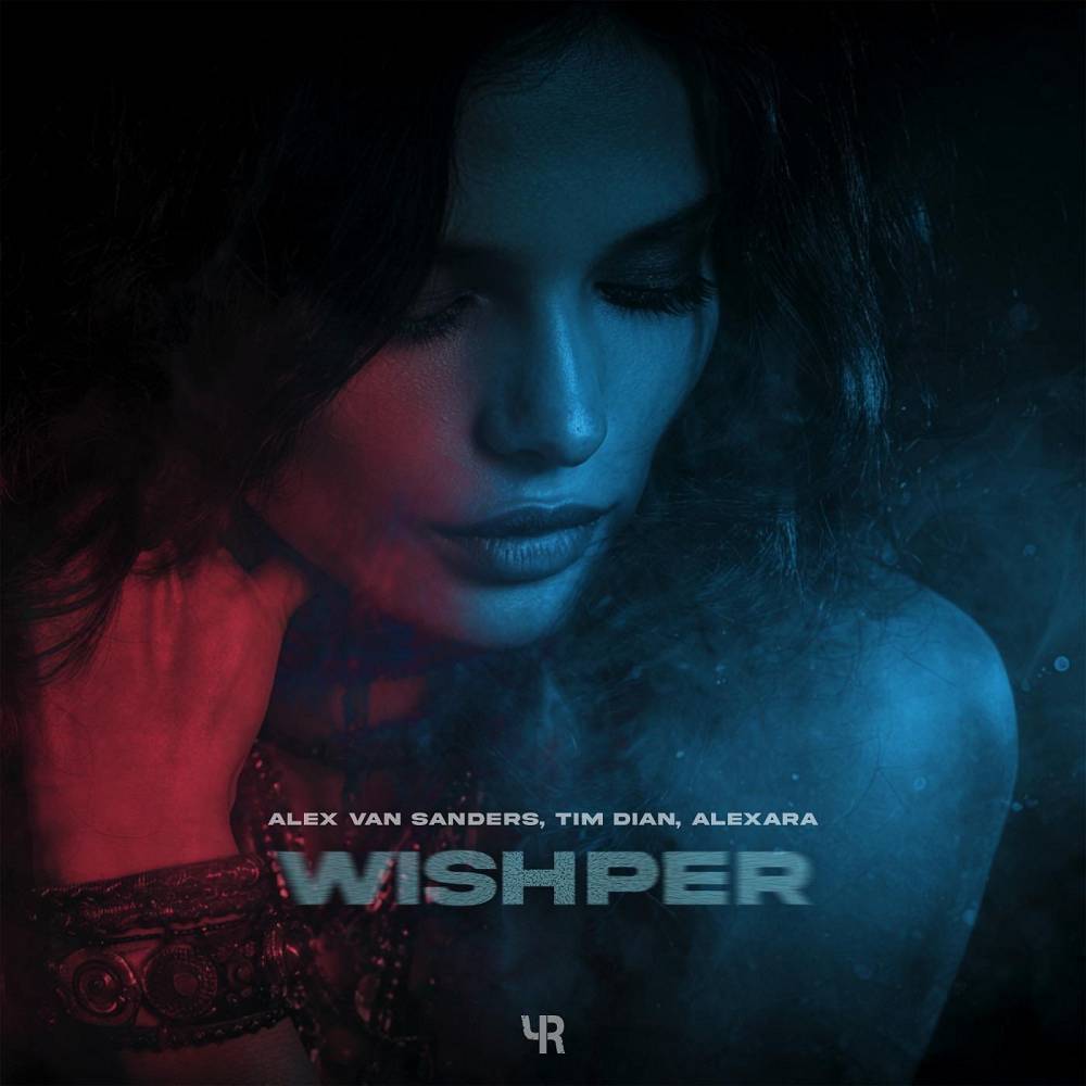 Alex Van Sanders & Tim Dian & Alexara - Wishper