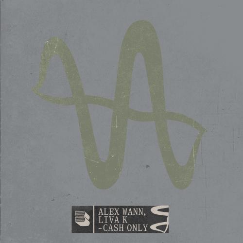 Alex Wann, Liva K - Cash Only