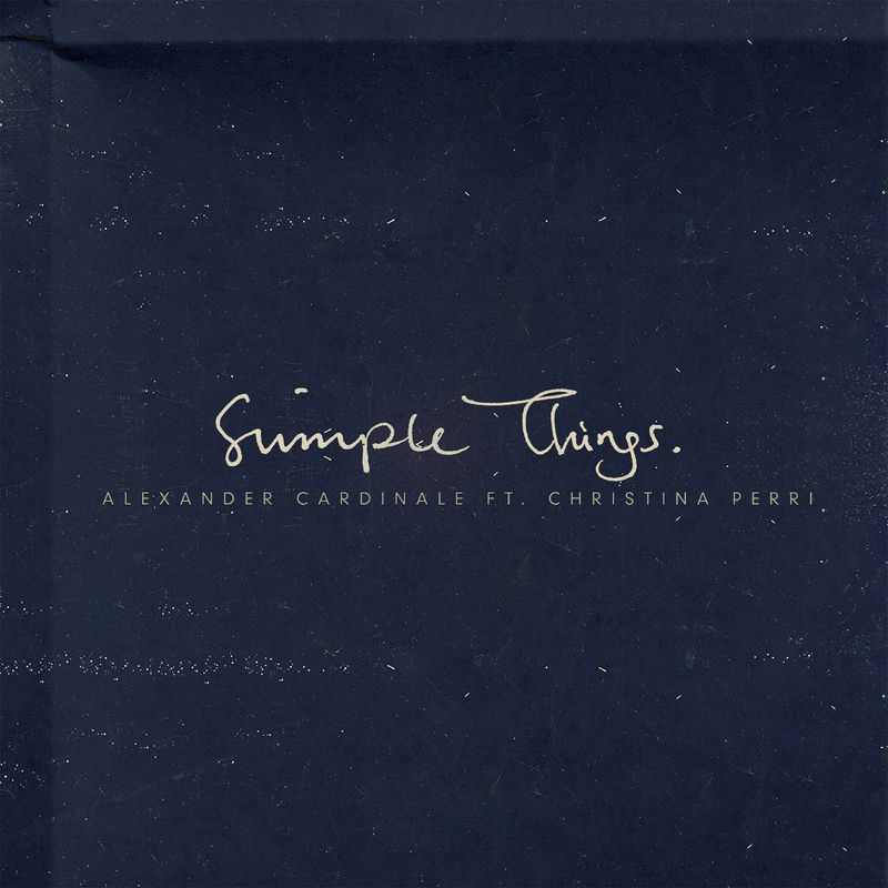 Simple Things (Feat. Christina Perri) - Alexander Cardinale feat. Christina Perri