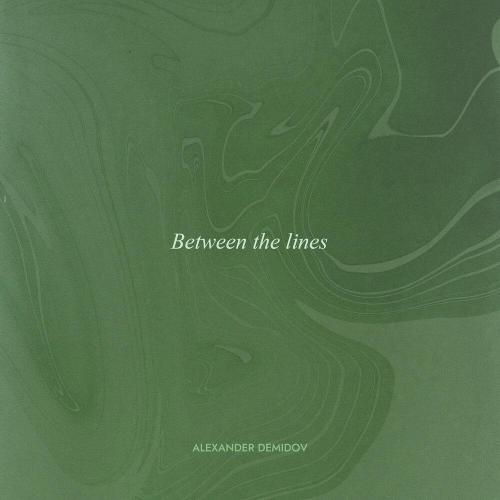 Alexander Demidov - Between the lines