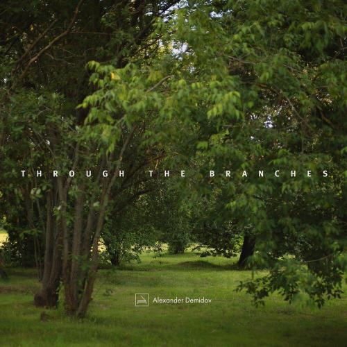 Alexander Demidov - Through the Branches
