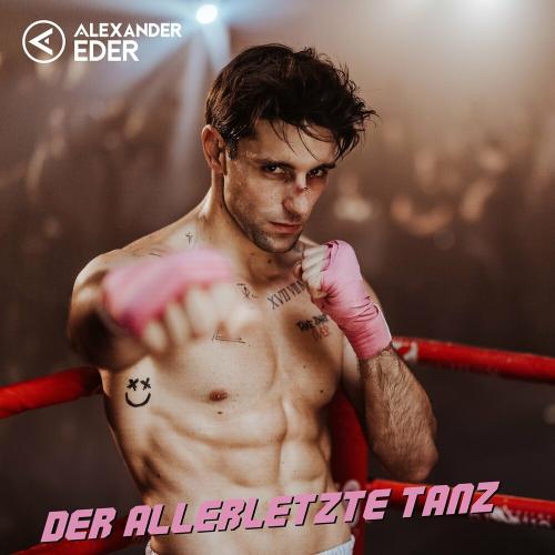 Alexander Eder - Der Allerletzte Tanz