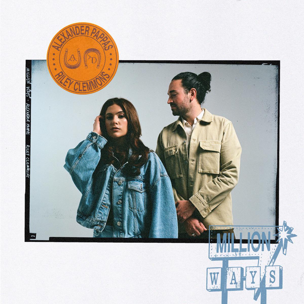 MILLION WAYS - Alexander Pappas & Riley Clemmons