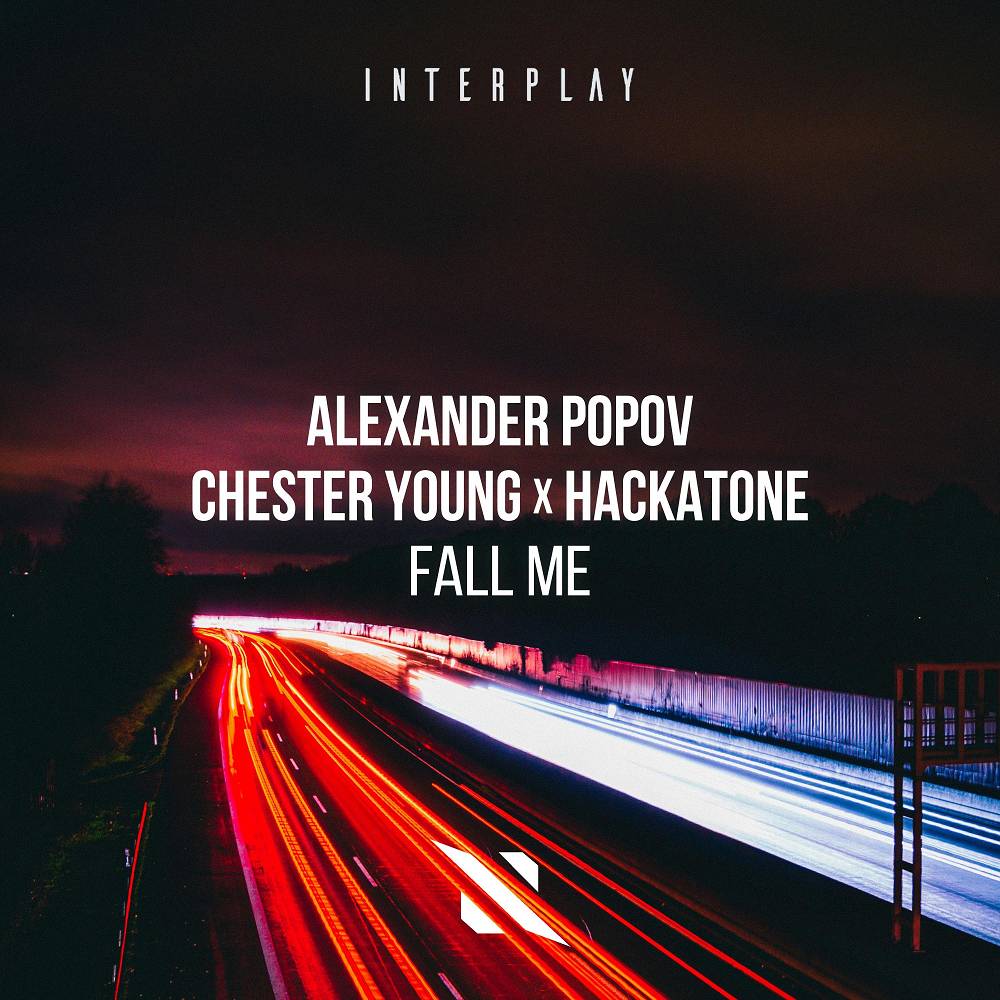 Fall Me - Alexander Popov & Chester Young & Hackatone