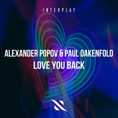 Love You Back - Alexander Popov feat. Paul Oakenfold