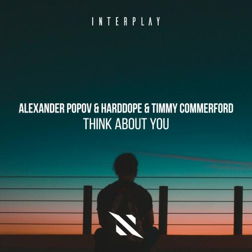 Alexander Popov, Harddope & Timmy Commerford - Think About You