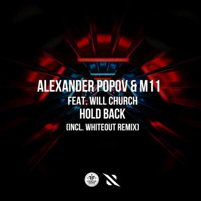 Alexander Popov, M11, Will Church - Hold Back (Whiteout Remix)