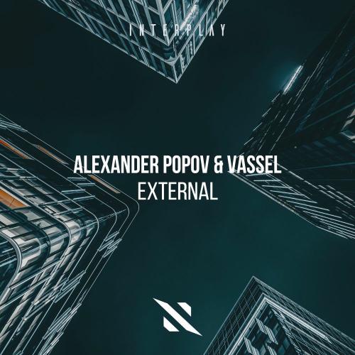 Alexander Popov & Vassel - External (Alexander Popov Mix)