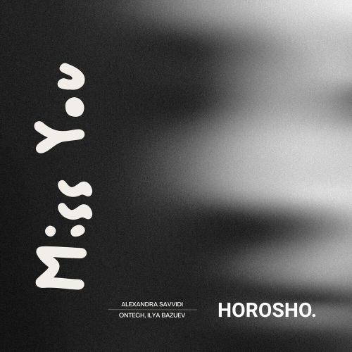 Alexandra Savvidi, Ontech, Ilya Bazuev - Miss you (Original Mix)