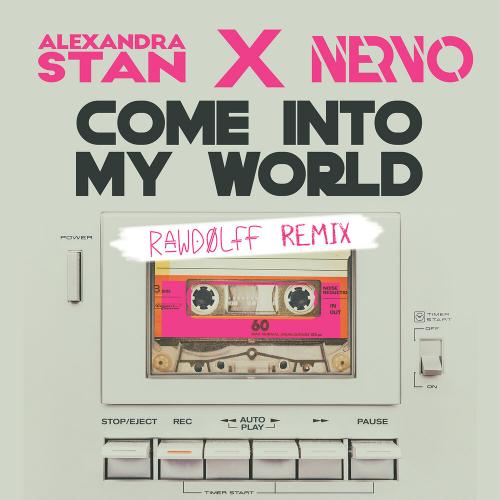 Alexandra Stan feat. Nervo - Come Into My World (Rose All Day Nervo Remix)