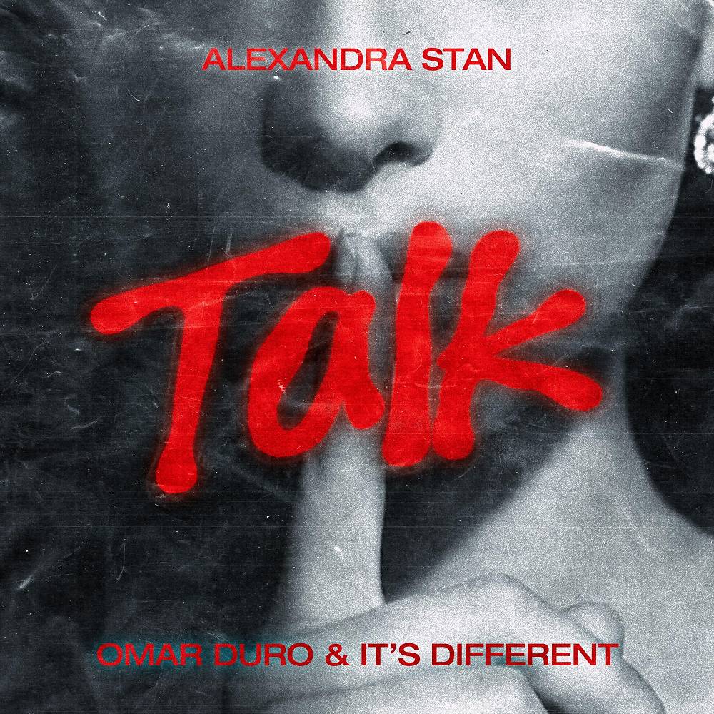 Alexandra Stan & It's Different & Omar Duro - Talk
