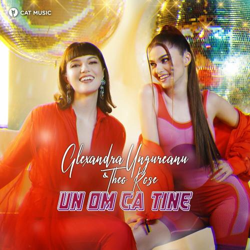 Un Om Ca Tine - Alexandra Ungureanu feat. Theo Rose