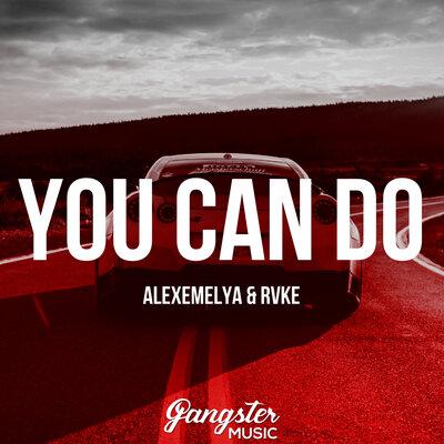 You Can Do - ALEXEMELYA feat. RVKE