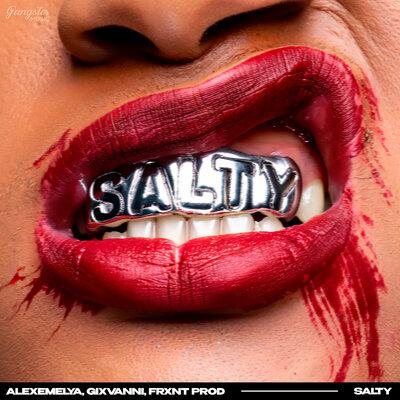 ALEXEMELYA, GIXVANNI, FRXNT Prod - Salty