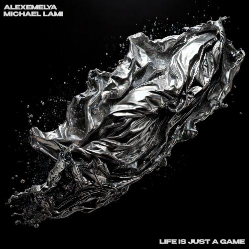 ALEXEMELYA, Michael Lami - Life is just a game