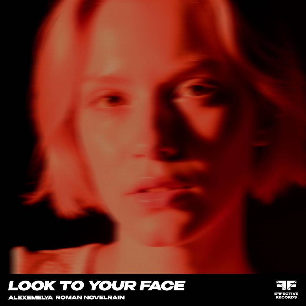 ALEXEMELYA & Roman Novelrain - Look to Your Face