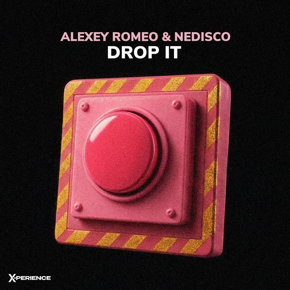 Alexey Romeo & Nedisco - Drop It
