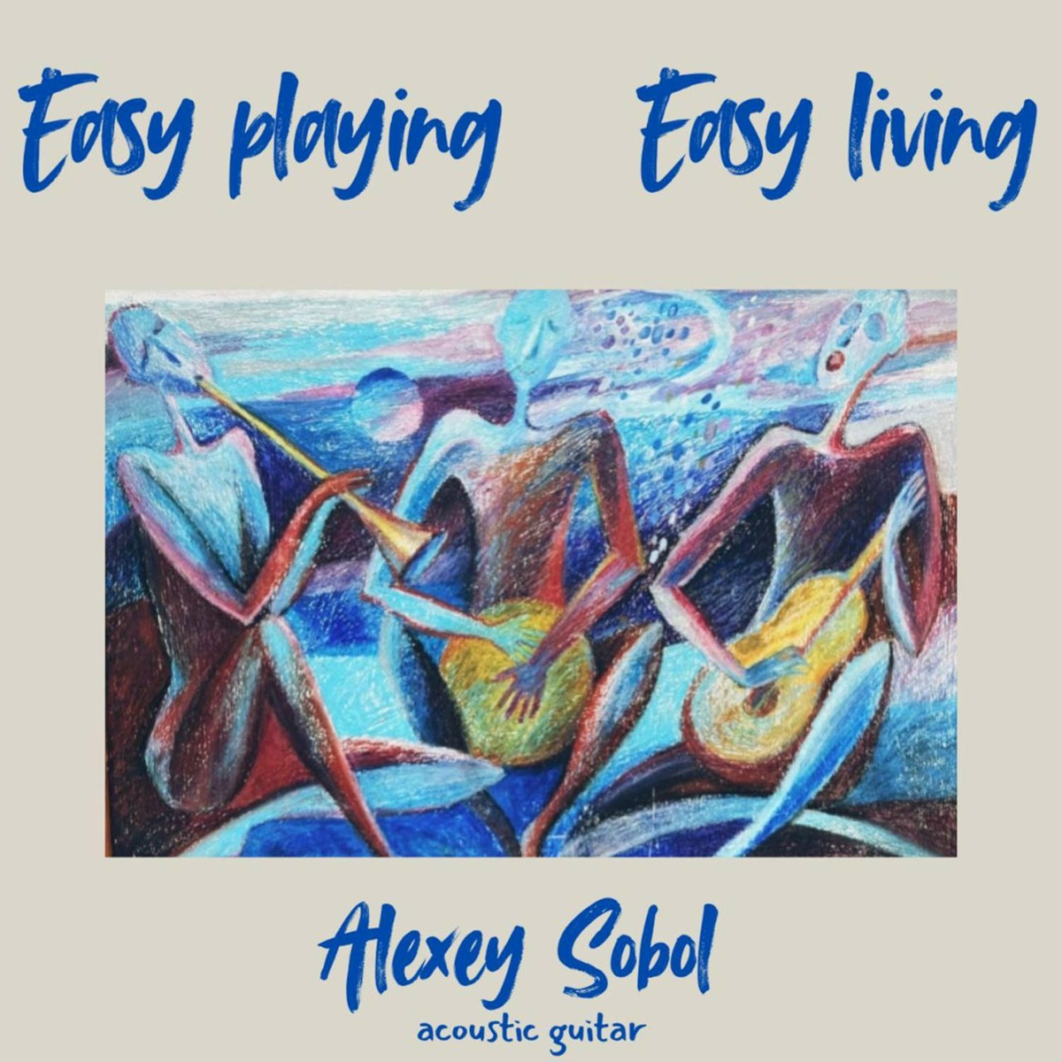 Easy playing - ALEXEY SOBOL