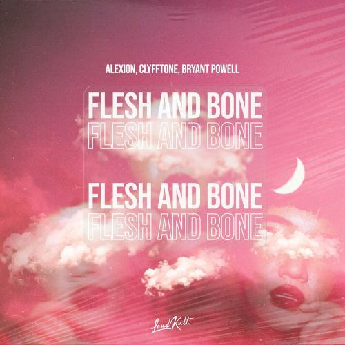 Alexion, CLYFFTONE & Bryant Powell - Flesh and Bone