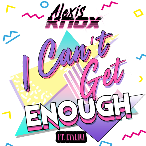 Alexis Knox feat. Evalina - I Can't Get Enough