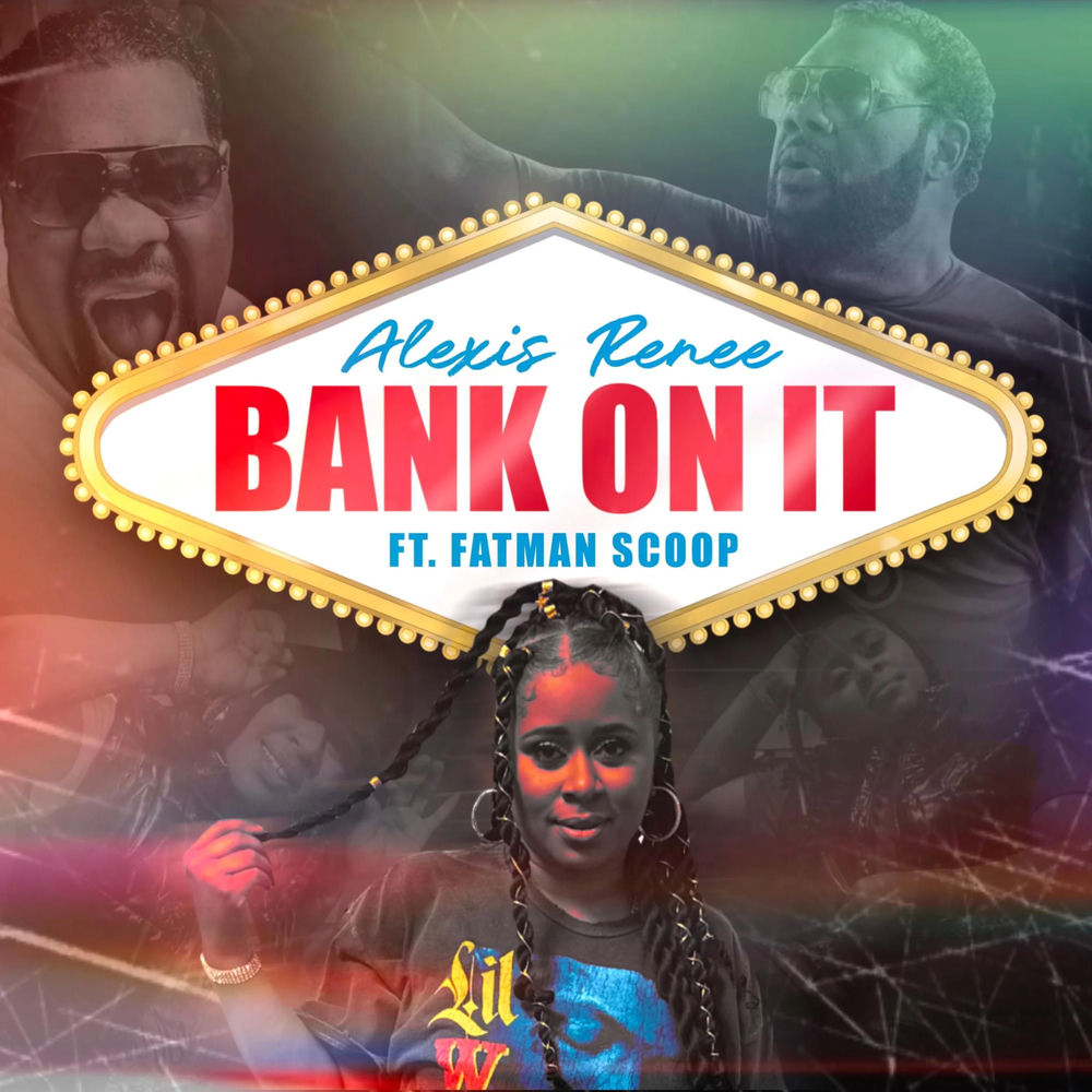 Bank On It - Alexis Renee & Fatman Scoop