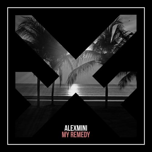 My Remedy - AlexMINI