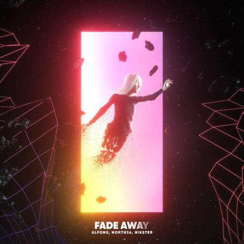 Alfons, NORTH26 & Nikster - Fade Away
