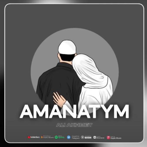 Али Ахмет - Аманатым