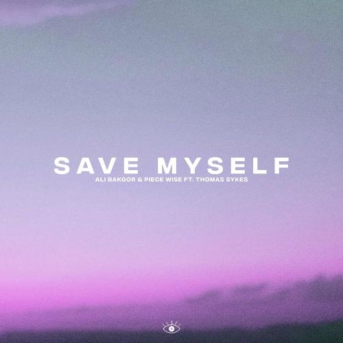Ali Bakgor, Piece Wise & Thomas Sykes - Save Myself