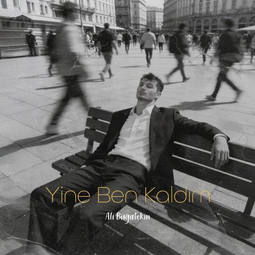 Ali Buğatekin - Yine Ben Kaldım