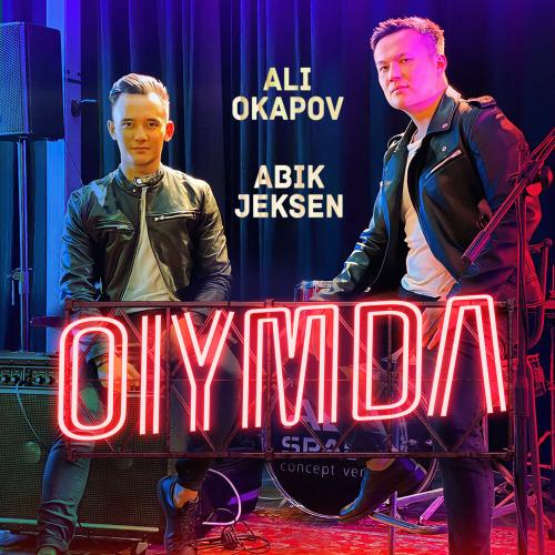 Oiymda - Ali Okapov, Abik Jeksen