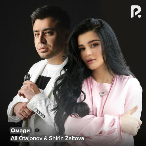 Омади - Ali Otajonov & Shirin Zaitova