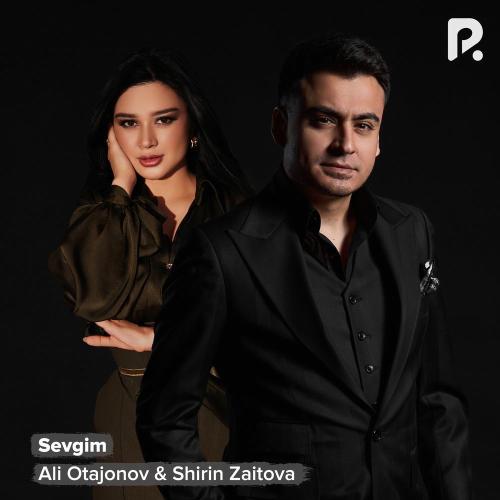 Sevgim - Ali Otajonov & Shirin Zaitova