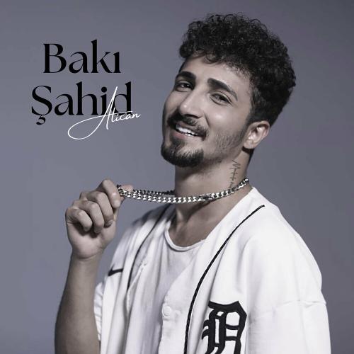 Alican - Bakı Şahid