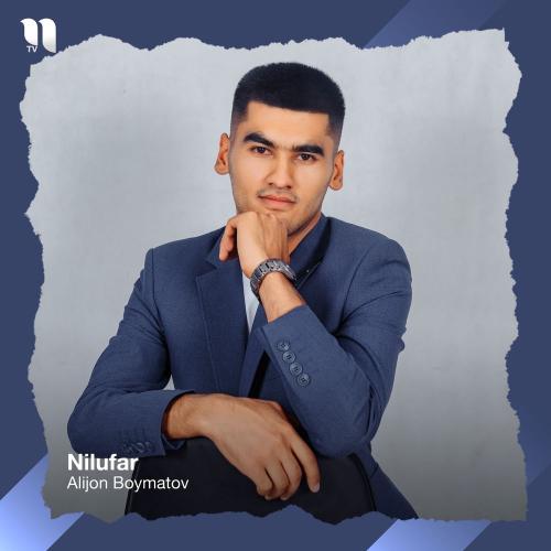 Alijon Boymatov - Nilufar
